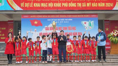 Trường Tiểu học Hòa Phong giành chức vô địch giải bóng đá học sinh Tiểu học Hội khỏe Phù Đổng thị xã Mỹ Hào năm 2024